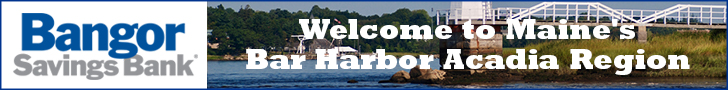 Bangor Savings Bank welcomes you to the Bar Harbor/Acadia Region!